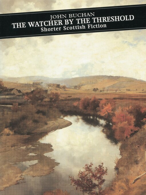 Title details for The Watcher by the Threshold by John Buchan - Available
